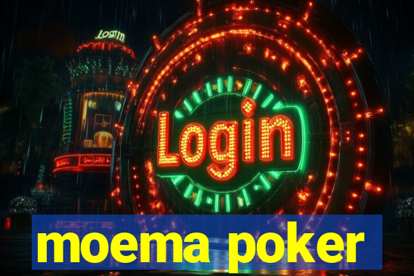 moema poker